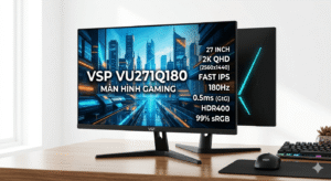 Màn hình VSP VU271Q180 (27 inch, 2K, Fast IPS, 180Hz, 0.5ms)
