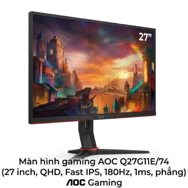 Màn hình gaming AOC Q27G11E74 (27 inch, QHD, Fast IPS, 180Hz, 1ms, phẳng)